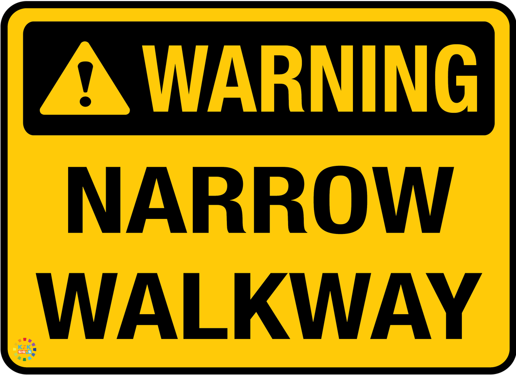 Warning - Narrow Walkway Sign