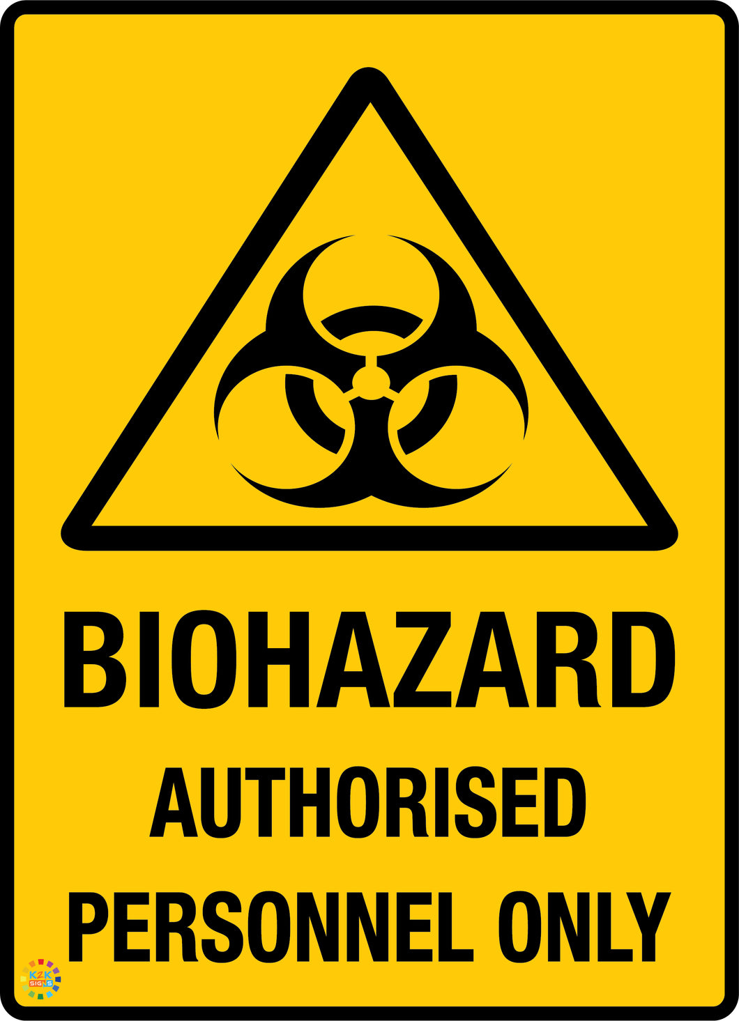 Biohazard - Authorised Personnel Only Sign