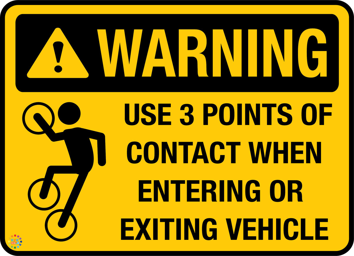 Use 3 Points of Contact When Entering or Exiting Vehicle Sign | K2K ...