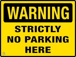 Warning - Strictly No Parking Here Sign