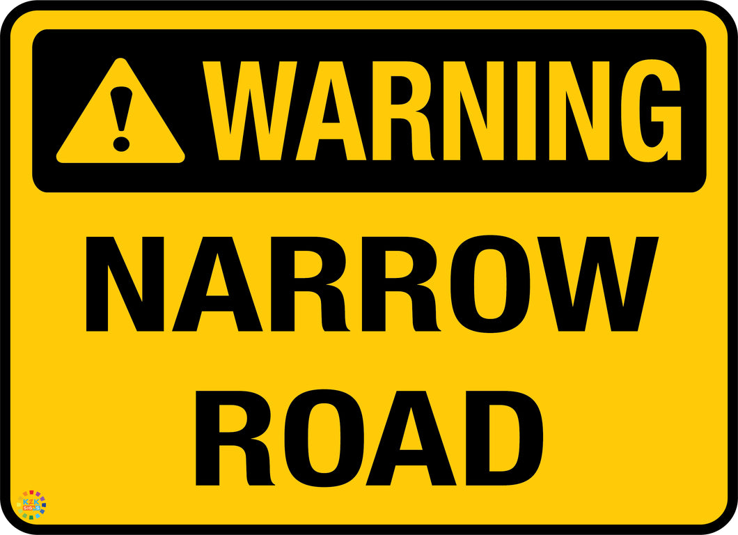 Warning Narrow Road Sign | K2K Signs Australia