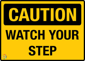 Watch Your Step Sign