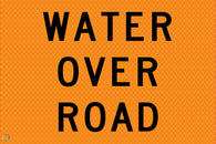 Water Over Road - Multi Message Temporary Road Traffic Sign