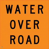 Water Over Road - Multi Message Temporary Road Traffic Signage