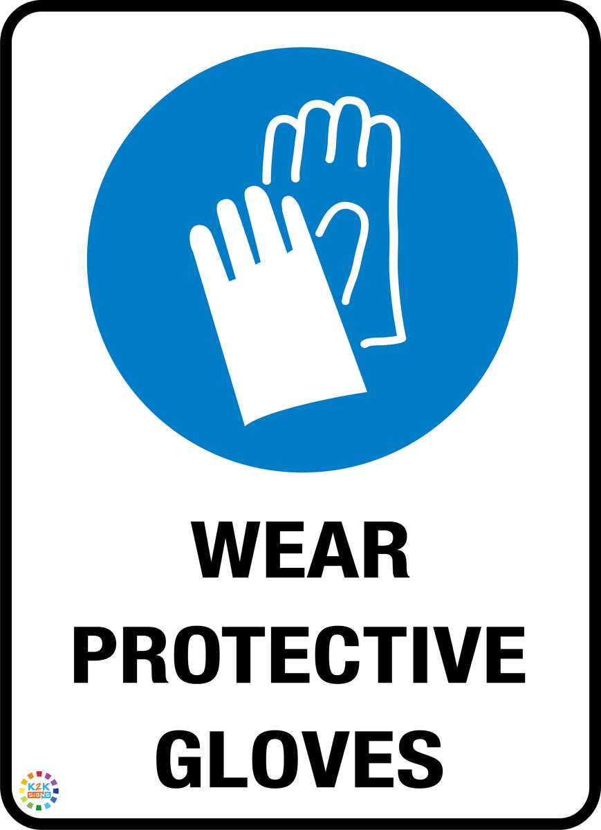 Wear Protective Gloves Sign | PPE Safety Sign | K2K Signs Australia