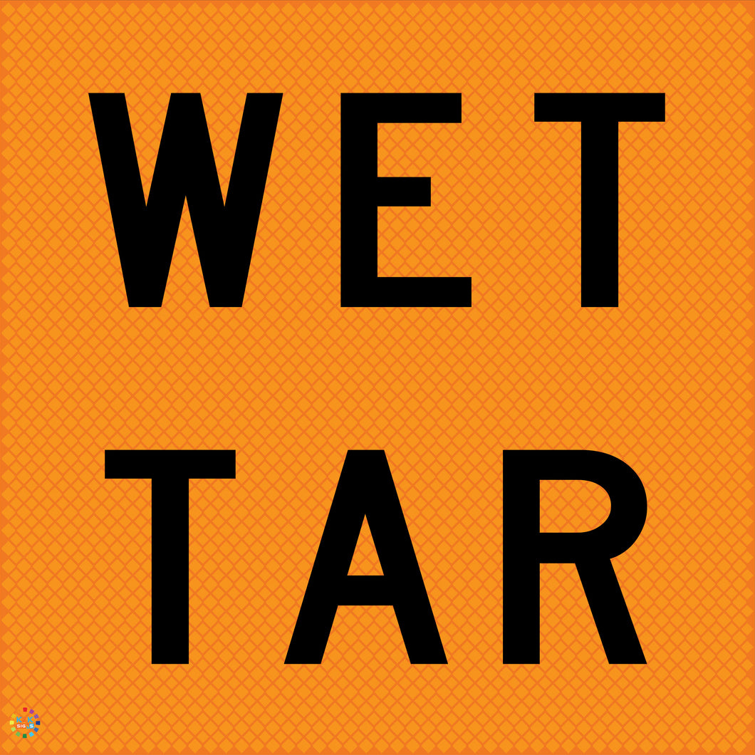 Wet Tar - Multi Message Temporary Road Traffic Sign