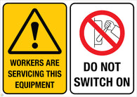 Workers Are Servicing This Equipment - Do Not Switch On Sign
